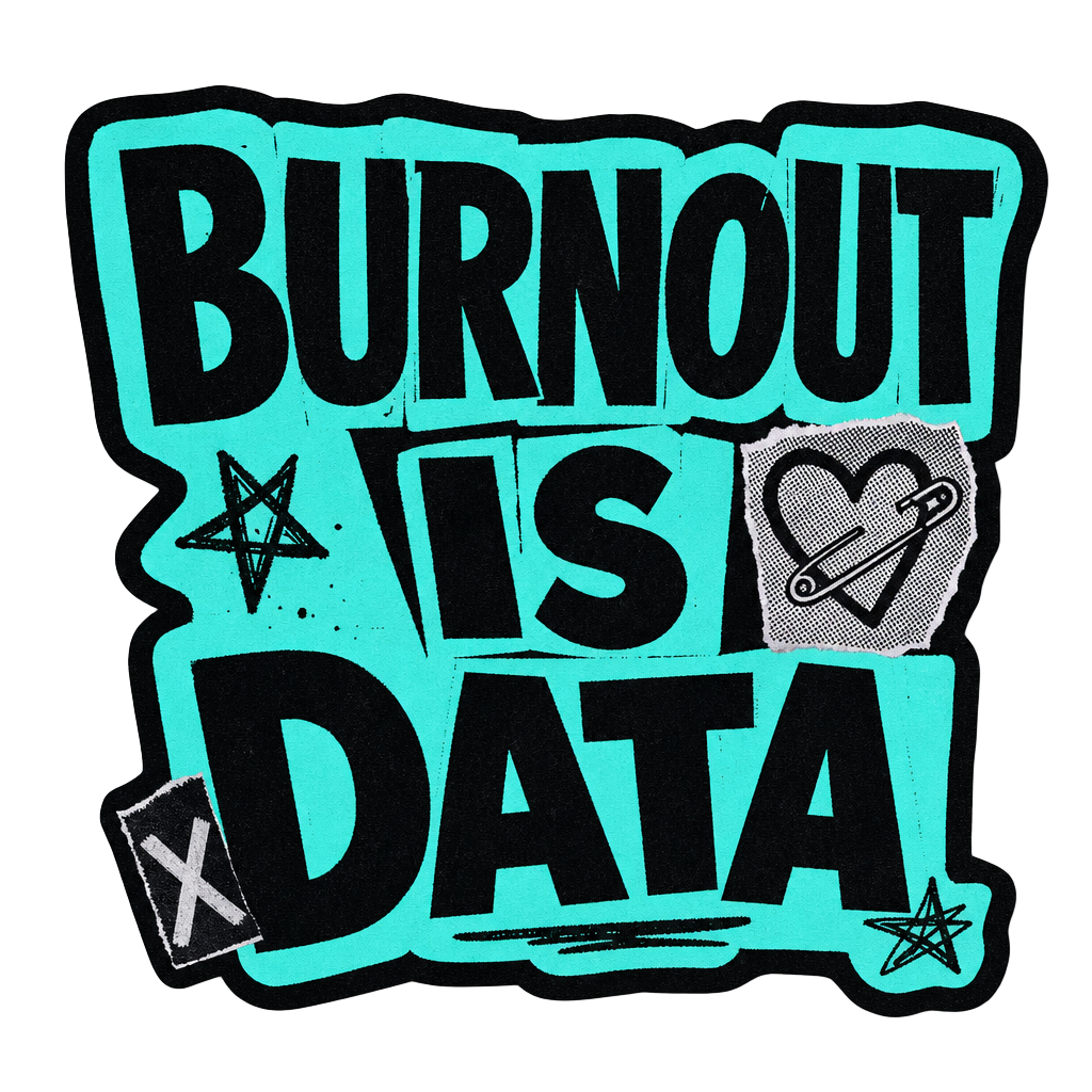 Burnout is data sticker
