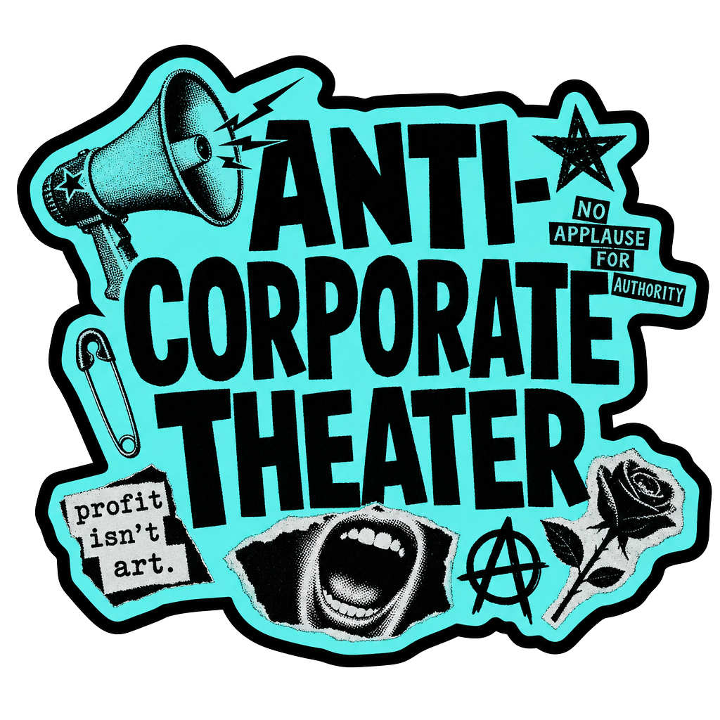 Anti-corporate theater sticker